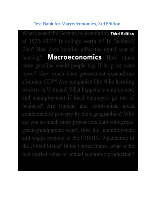 Test Bank for Macroeconomics, 3rd edition