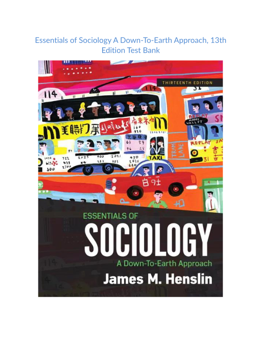 Test Bank and Solution Manual for Essentials of Sociology A Down To Earth Approach 13th edition