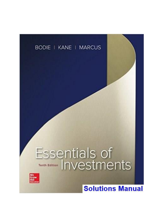 Essentials of Investments 10th Edition Bodie Solutions Manual