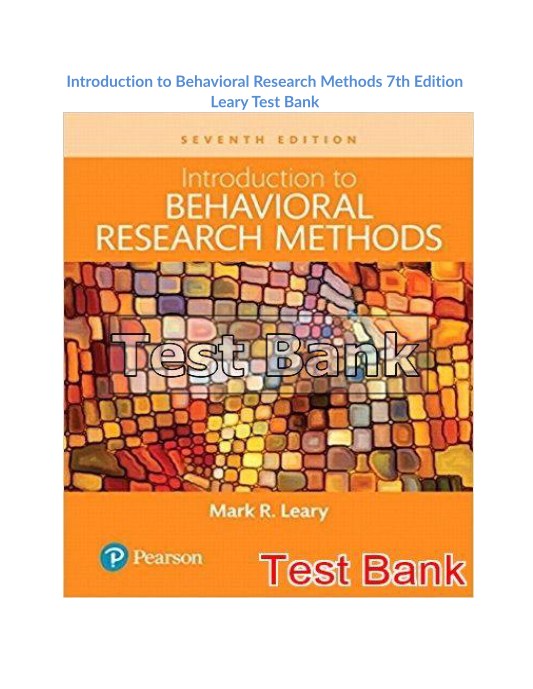 Introduction to Behavioral Research Methods 7th Edition Leary Test Bank