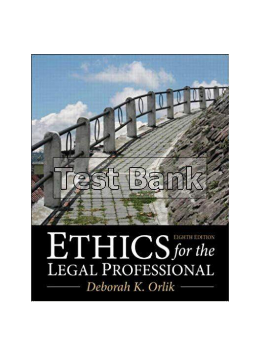 Ethics for the Legal Professional 8th Edition Orlik Test Bank