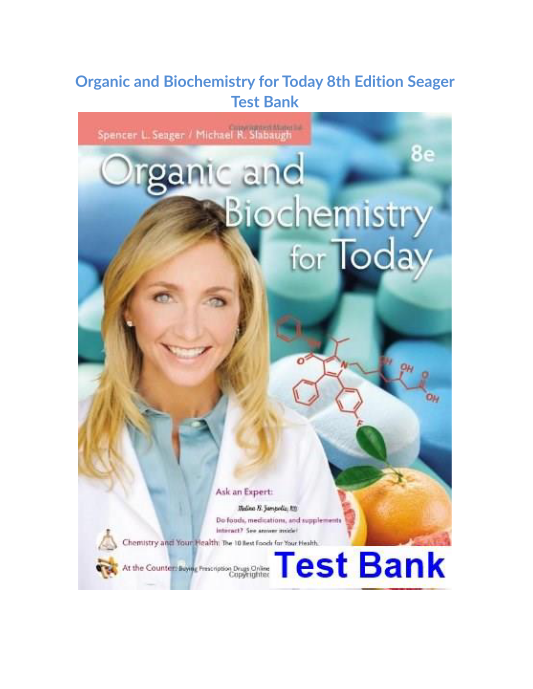 Organic and Biochemistry for Today 8th Edition Seager Test Bank