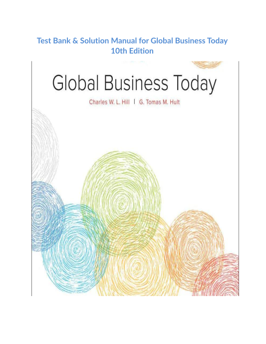 Test Bank & Solution Manual for Global Business Today 10th Edition