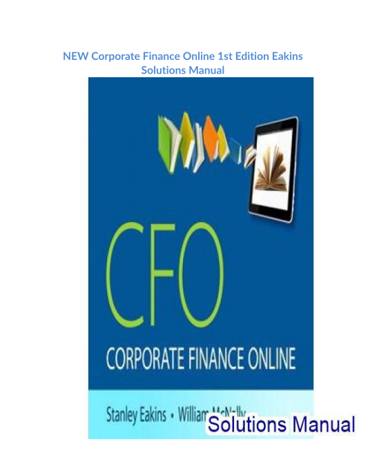 NEW Corporate Finance Online 1st Edition Eakins Solutions Manual