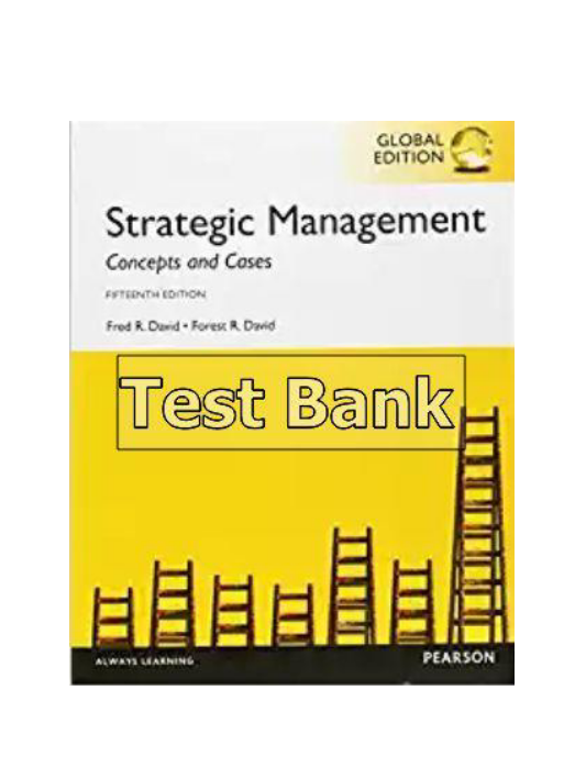 Strategic Management Concepts and Cases Global 15th Edition David Test Bank