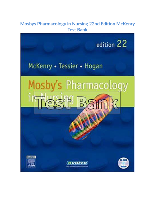 Mosbys Pharmacology in Nursing 22nd Edition McKenry Test Bank