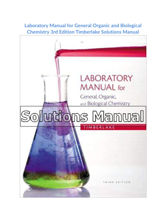 Laboratory Manual for General Organic and Biological Chemistry 3rd Edition Timberlake Solutions Manual