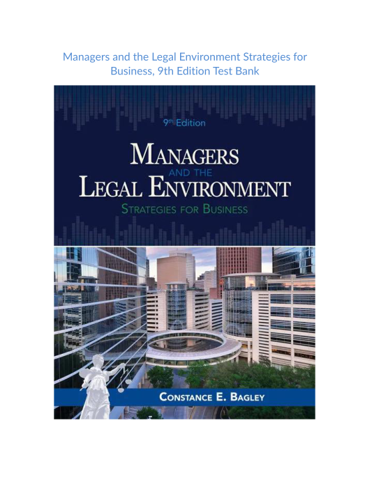 Test Bank and Solution Manual for Managers and the Legal Environment Strategies for Business 9th Edition