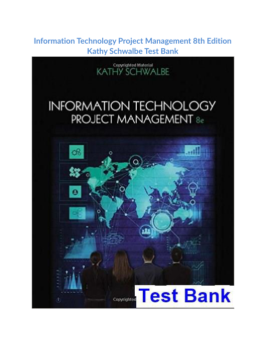 Information Technology Project Management 8th Edition Kathy Schwalbe Test Bank