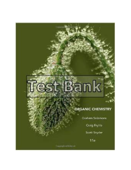 Organic Chemistry 11th Edition Solomons Test Bank