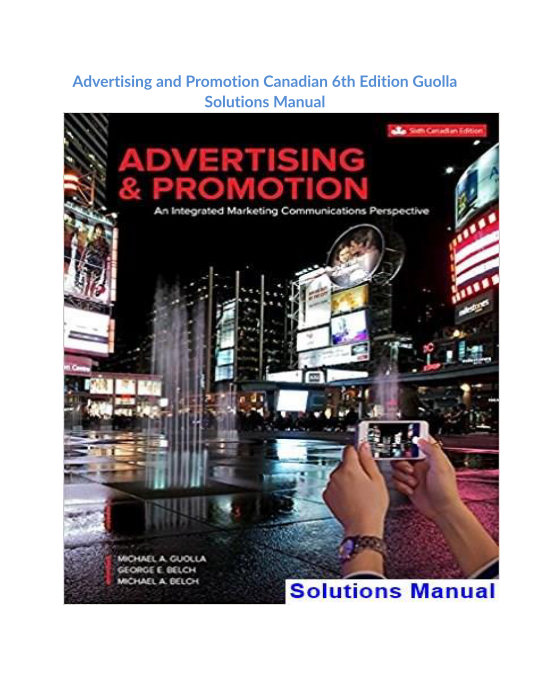 Advertising and Promotion Canadian 6th Edition Guolla Solutions Manual