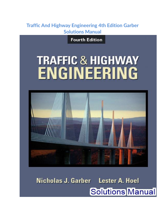 Traffic And Highway Engineering 4th Edition Garber Solutions Manual