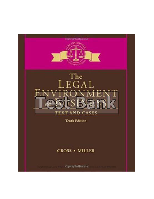 Legal Environment of Business Text and Cases 10th Edition Cross Test Bank