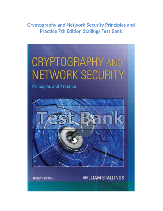 Cryptography and Network Security Principles and Practice 7th Edition Stallings Test Bank