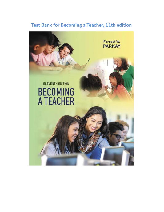 Test Bank for Becoming a Teacher, 11th edition