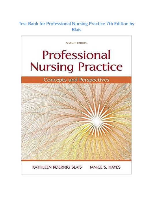 Test Bank for Professional Nursing Practice 7th Edition