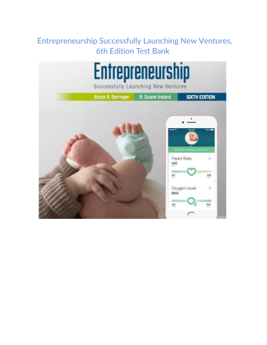 Test Bank and Solution Manual for Entrepreneurship Successfully Launching New Ventures 6th Edition