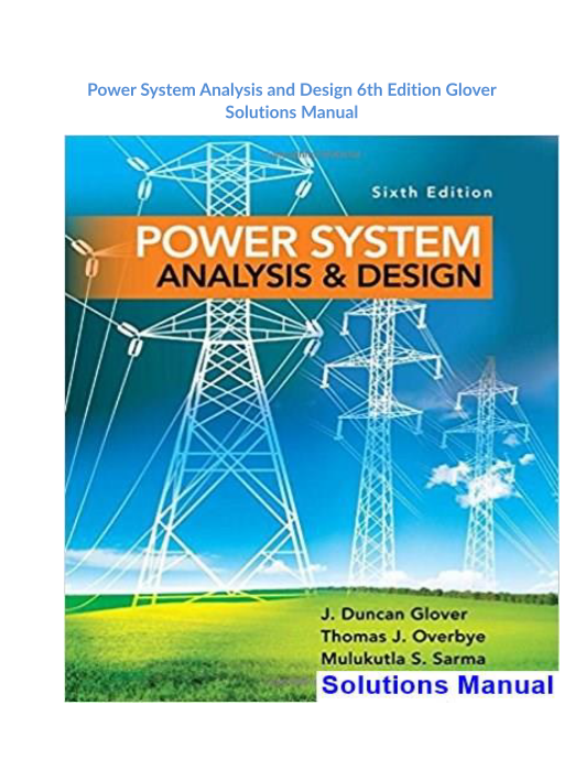 Power System Analysis and Design 6th Edition Glover Solutions Manual