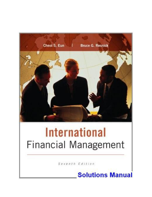 International Financial Management 7th Edition Eun Solutions Manual