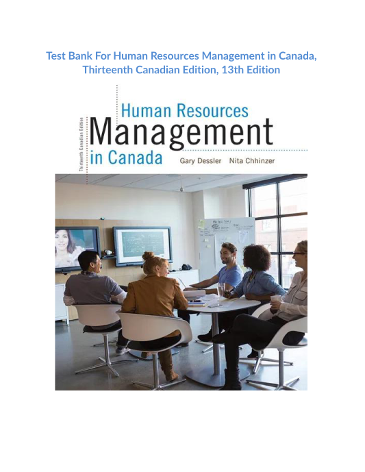 Test Bank For Human Resources Management in Canada, Thirteenth Canadian Edition, 13th Edition