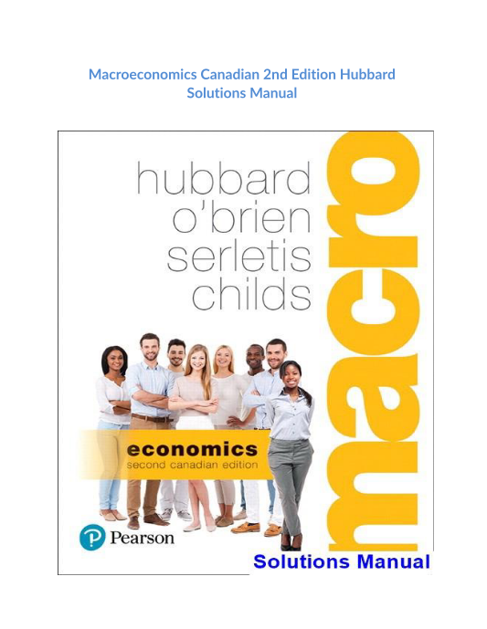 Macroeconomics Canadian 2nd Edition Hubbard Solutions Manual