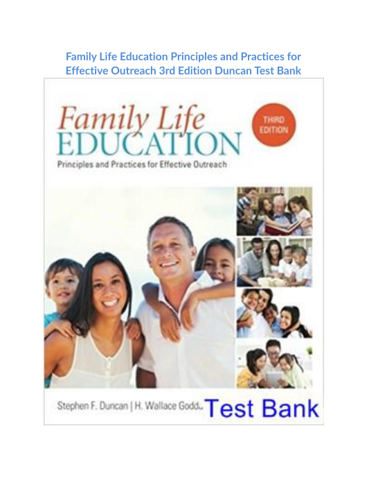 Family Life Education Principles and Practices for Effective Outreach 3rd Edition Duncan Test Bank