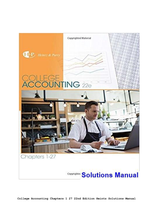 College Accounting Chapters 1 27 22nd Edition Heintz Solutions Manual