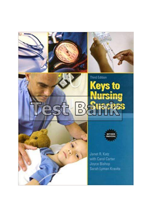 Keys to Nursing Success Revised Edition 3rd Edition Katz Test Bank