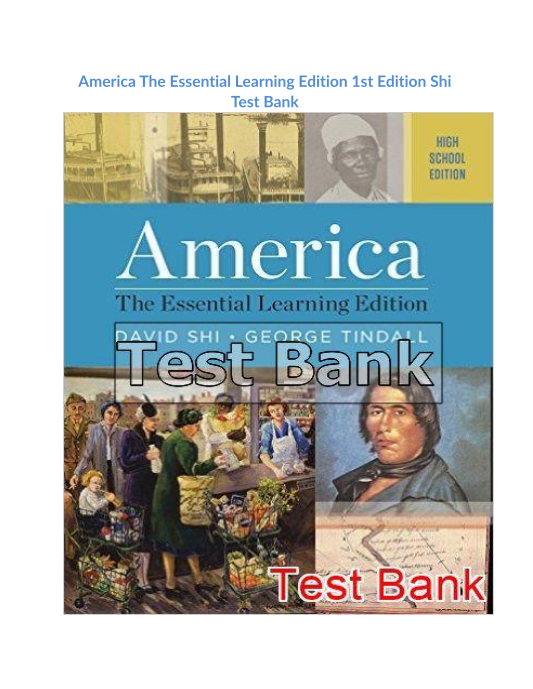 America The Essential Learning Edition 1st Edition Shi Test Bank