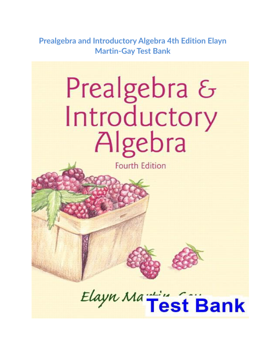 Prealgebra and Introductory Algebra 4th Edition Elayn Martin-Gay Test Bank