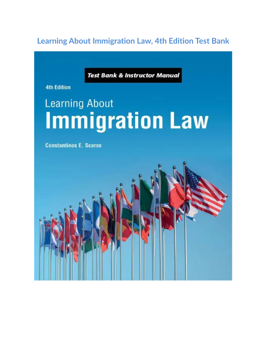 Learning About Immigration Law, 4th Edition Test Bank