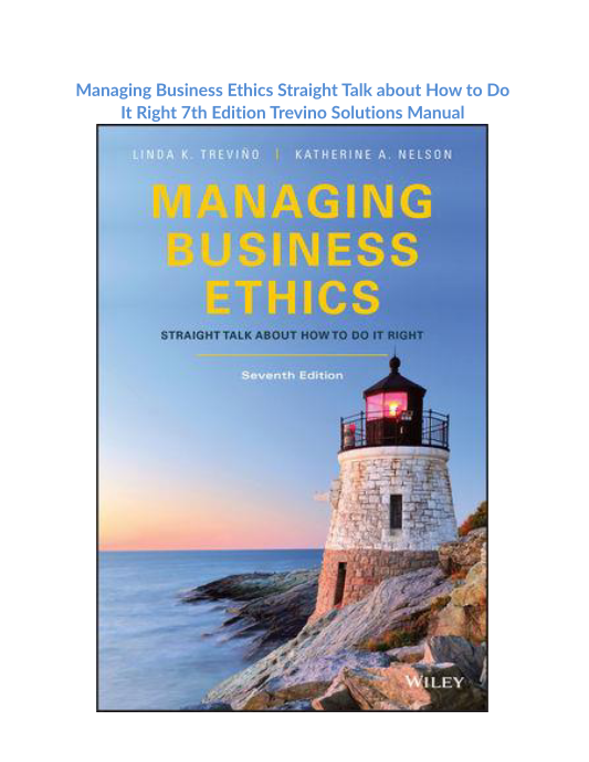 Managing Business Ethics Straight Talk about How to Do It Right 7th Edition Trevino Solutions Manual