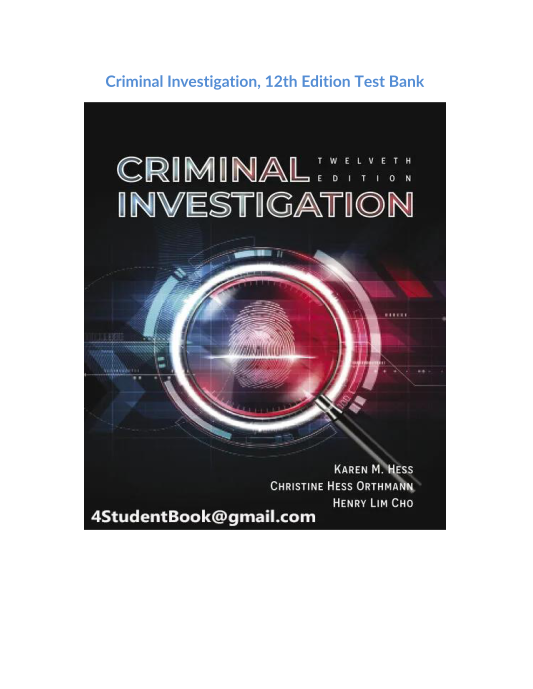 Criminal Investigation, 12th Edition Test Bank