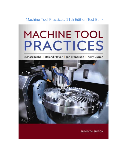 Test Bank and Solution Manual for Machine Tool Practices 11th edition