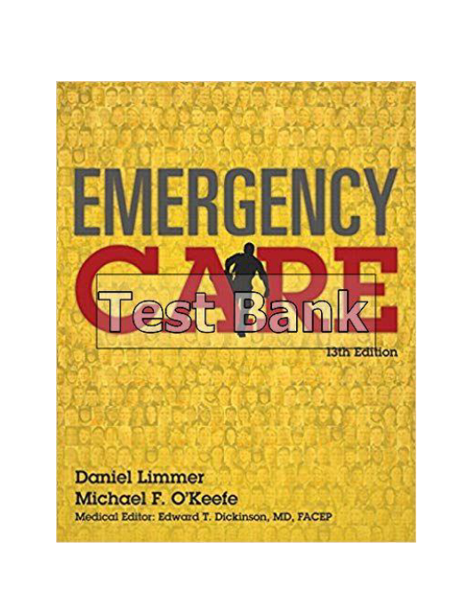 Emergency Care 13th Edition Limmer Test Bank