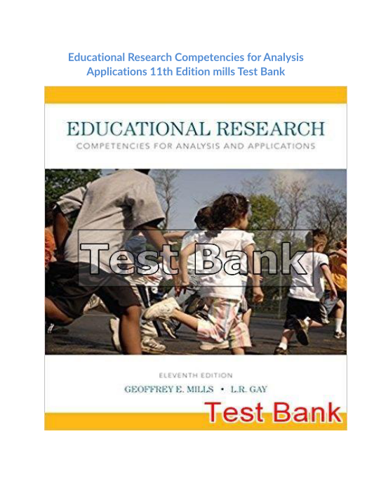 Educational Research Competencies for Analysis Applications 11th Edition mills Test Bank