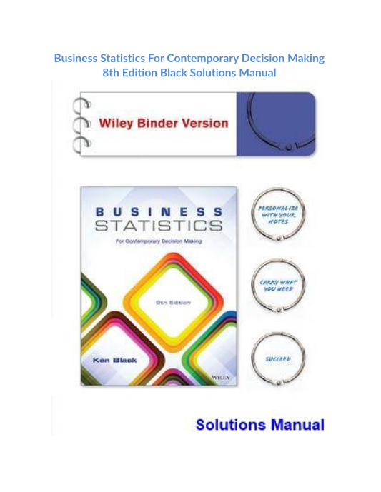 Business Statistics For Contemporary Decision Making 8th Edition Black Solutions Manual