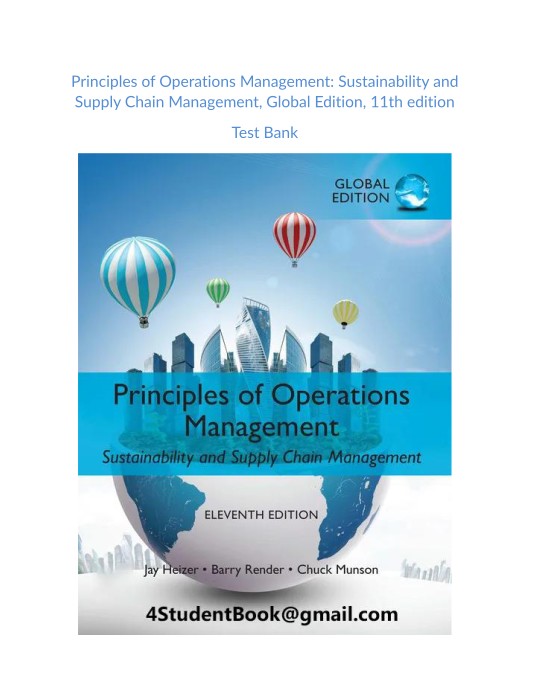 Test Bank and Solution Manual for Principles of Operations Management Sustainability and Supply Chain Management Global Edition 11th edition