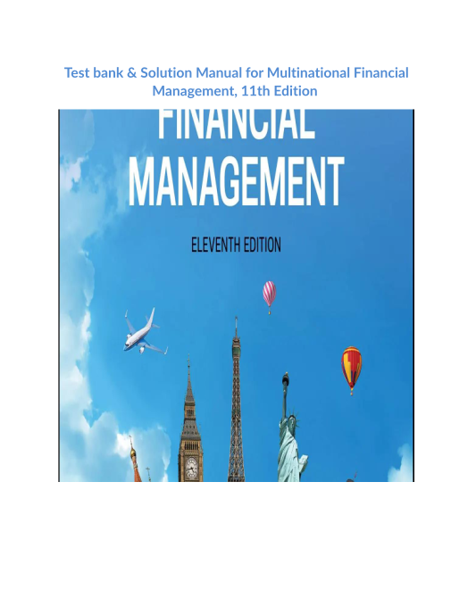 Test bank & Solution Manual for Multinational Financial Management, 11th Edition 