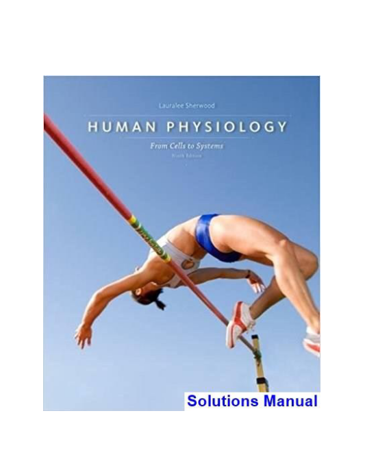 Human Physiology From Cells to Systems 9th Edition Sherwood Solutions Manual