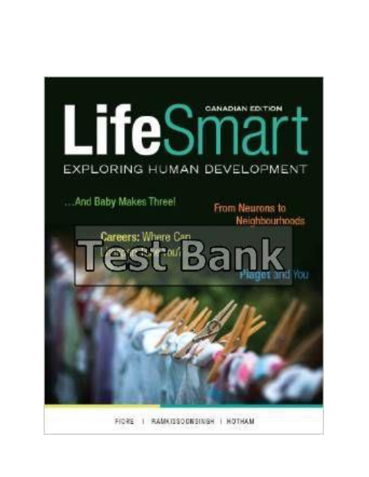 LifeSmart Exploring Human Development Canadian 1st Edition Fiore Test Bank