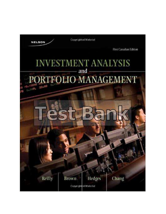 Investment Analysis and Portfolio Management Canadian 1st Edition Reilly Test Bank