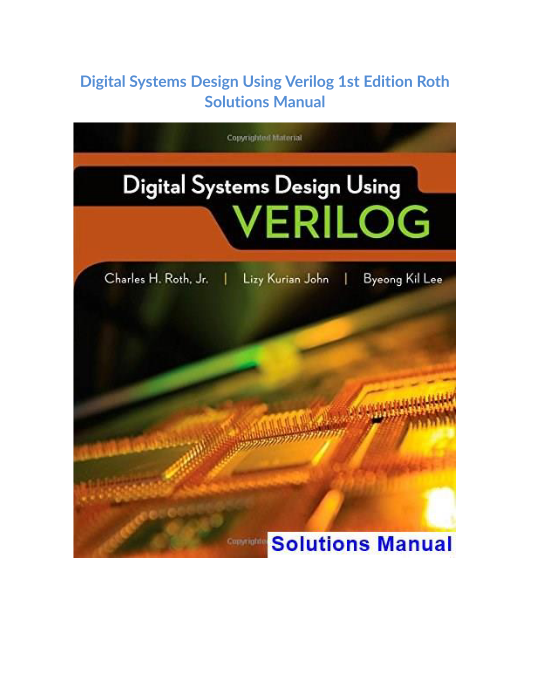 Digital Systems Design Using Verilog 1st Edition Roth Solutions Manual