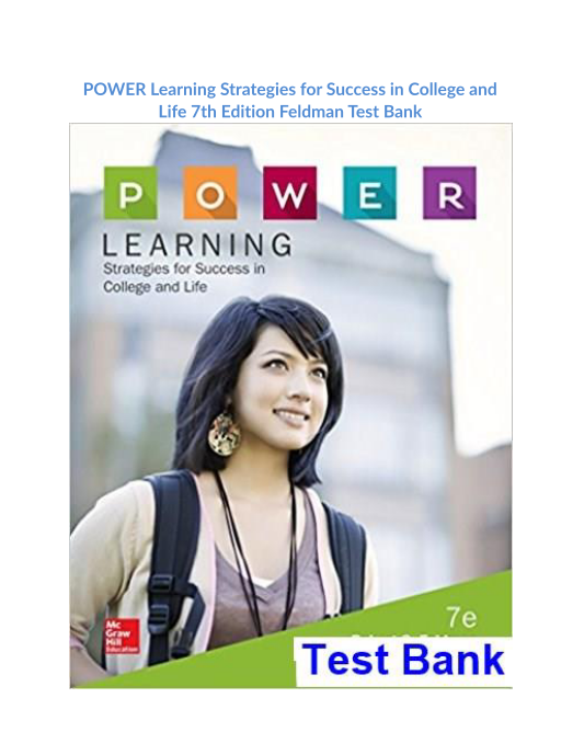 POWER Learning Strategies for Success in College and Life 7th Edition Feldman Test Bank