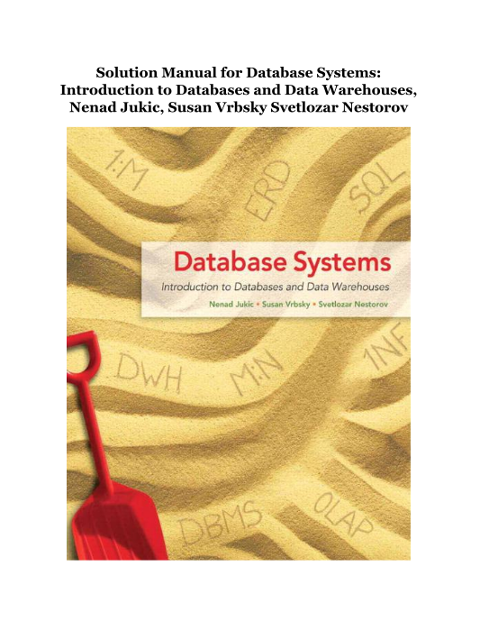 Solution Manual for Database Systems Introduction to Databases and Data Warehouses, Nenad Jukic, Susan Vrbsky Svetlozar Nestorov