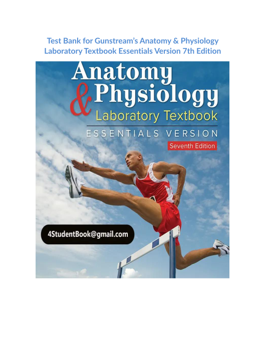 Test Bank for Gunstreams Anatomy & Physiology Laboratory Textbook Essentials Version 7th Edition