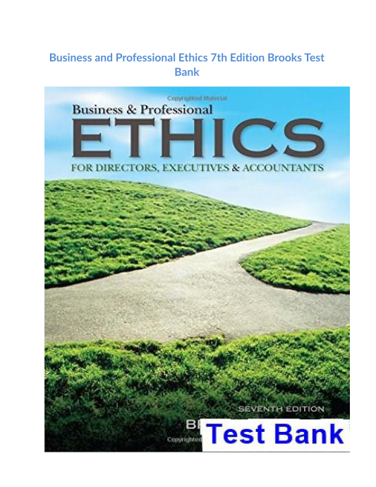 Business and Professional Ethics 7th Edition Brooks Test Bank