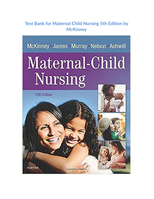 Test Bank for Maternal Child Nursing 5th Edition