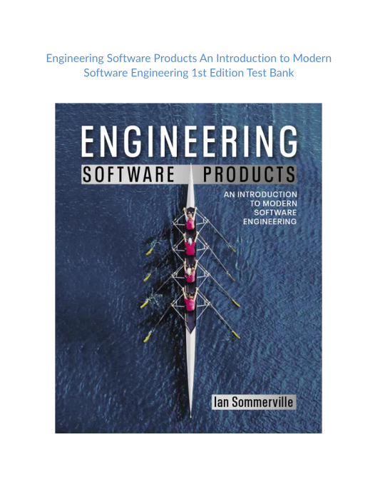 Test Bank and Solution Manual for Engineering Software Products An Introduction to Modern Software Engineering 1st Edition