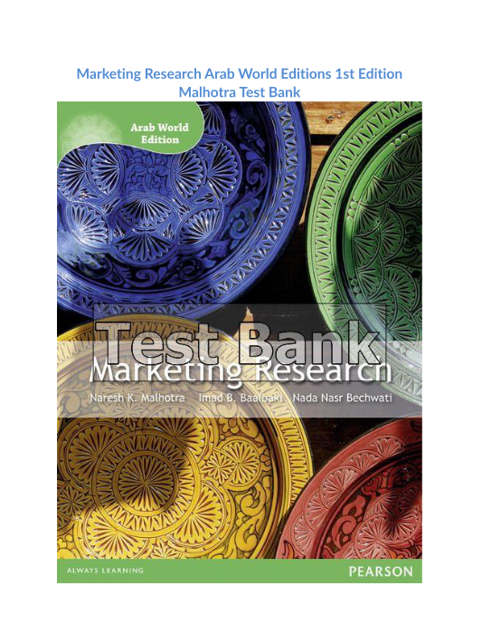 Marketing Research Arab World Editions 1st Edition Malhotra Test Bank